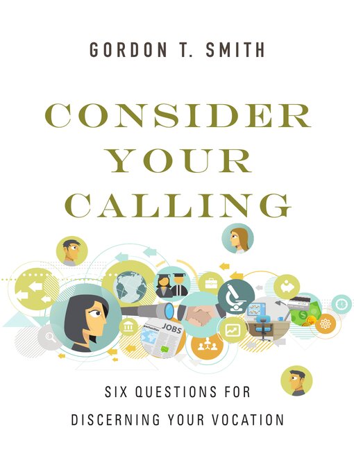 Title details for Consider Your Calling by Gordon T. Smith - Available